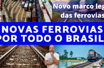 Marco Legal das Ferrovias já está valendo! Veja o que muda com a nova lei!